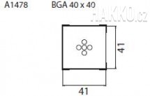 Určeno pro pouzdra BGA 40x40 mm